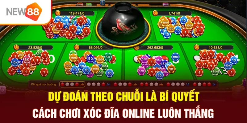 Dự đoán theo chuỗi là bí quyết cách chơi xóc đĩa online luôn thắng