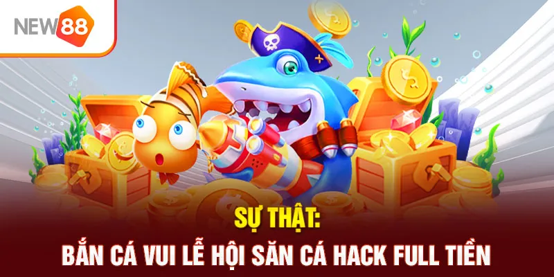 bắn cá vui lễ hội săn cá hack full tiền