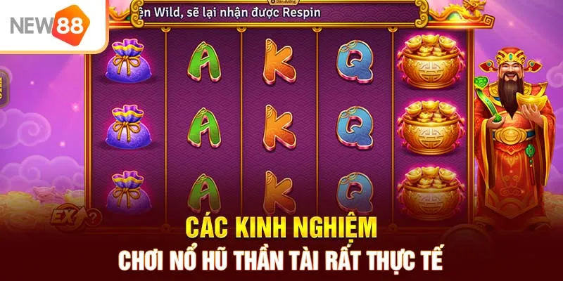 Các kinh nghiệm chơi nổ hũ thần tài rất thực tế