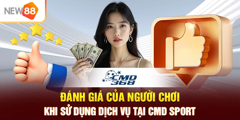 Đánh giá của người chơi khi sử dụng dịch vụ tại CMD Sport