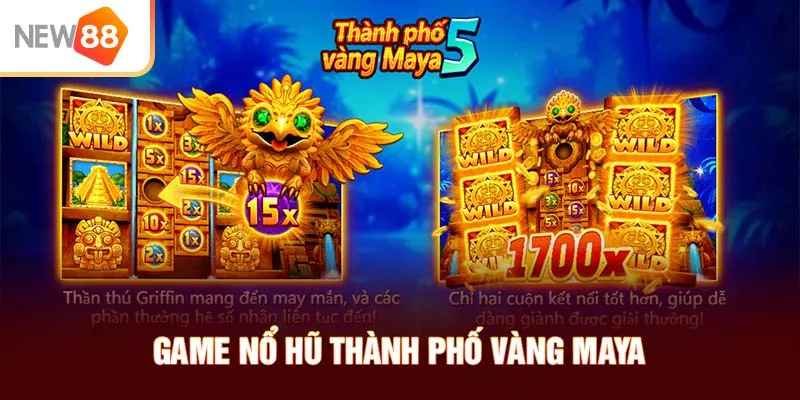 Game nổ hũ thành phố vàng Maya